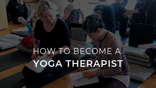 How to become a yoga therapist